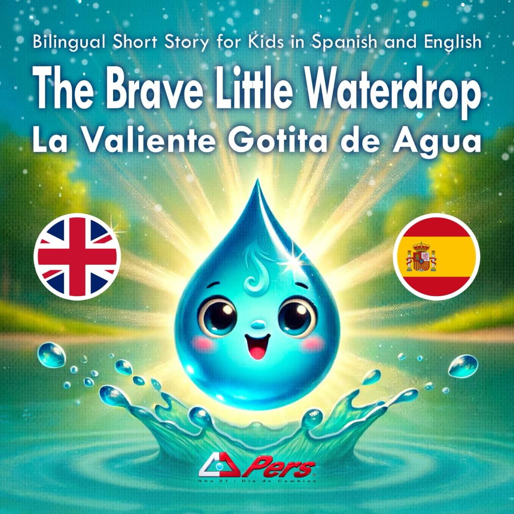 The Brave Little Waterdrop | La Valiente Gotita de Agua (Bilingual Storybook)